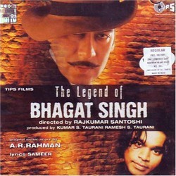 The Legend of Bhagat Singh Soundtrack (A.R. Rahman) - Cartula