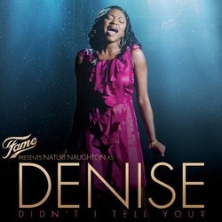 Fame Presents Naturi Naughton as Denise: Didn't I Tell You? Soundtrack (Naturi Naughton) - Cartula