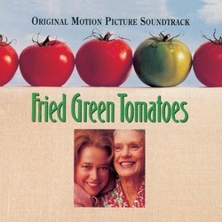 Fried Green Tomatoes Soundtrack (Various Artists, Thomas Newman) - Cartula