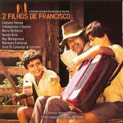 2 Filhos De Francisco - A Histria De Zez Di Camargo & Luciano Soundtrack (Various Artists, Caetano Veloso) - Cartula