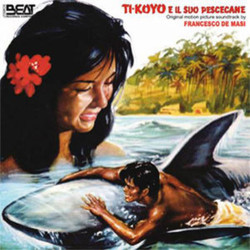 Ti-Koyo e il suo pescecane Soundtrack (Francesco De Masi) - Cartula