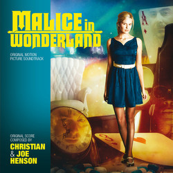 Malice in Wonderland Soundtrack (Christian Henson, Joe Henson) - Cartula