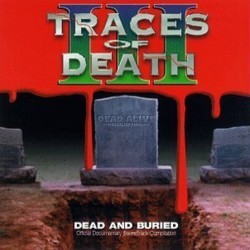 Traces Of Death III: Dead And Buried Soundtrack (Various Artists) - Cartula