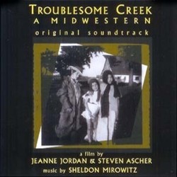 Troublesome Creek: A Midwestern Soundtrack (Sheldon Mirowitz) - Cartula