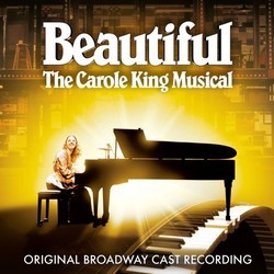 Beautiful: The Carole King Musical Soundtrack (Gerry Goffin, Carole King, Barry Mann, Cynthia Weil) - Cartula