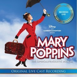 Mary Poppins: The Live Cast Recording Soundtrack (Richard Sherman, Robert B. Sherman) - Cartula