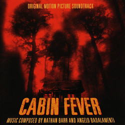 Cabin Fever Soundtrack (Angelo Badalamenti, Nathan Barr) - Cartula