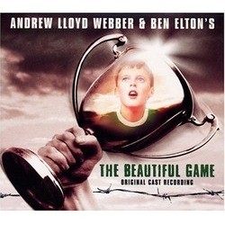 The Beautiful Game Soundtrack (Ben Elton, Andrew Lloyd Webber) - Cartula
