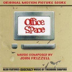 Office Space/ Idiocracy Soundtrack (John Frizzell, Theodore Shapiro) - Cartula