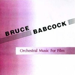 Bruce Babcock: Orchestral Music for Film Soundtrack (Bruce Babcock) - Cartula