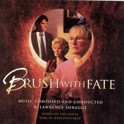 Brush with Fate Soundtrack (Lawrence Shragge) - Cartula