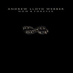 Andrew Lloyd Webber: Now & Forever Soundtrack (Various Artists, Andrew Lloyd Webber) - Cartula