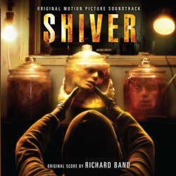 Shiver Soundtrack (Richard Band) - Cartula