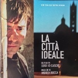 La Citta' Ideale Soundtrack (Andrea Rocca) - Cartula