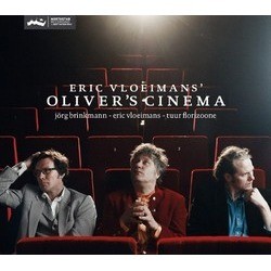 Oliver's Cinema Soundtrack (Various Artists, Jrg Brinkmann, Tuur Florizoone, Eric Vloeimans) - Cartula