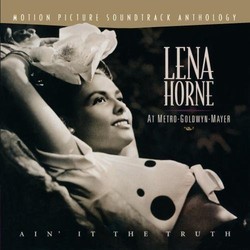At Metro-Goldwyn-Mayer: Ain't It The Truth - Lena Horne Soundtrack (Various Artists, Lena Horne) - Cartula