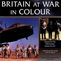 Britain At War In Colour Soundtrack (Chris Elliott) - Cartula