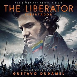 The Liberator Soundtrack (Gustavo Dudamel) - Cartula