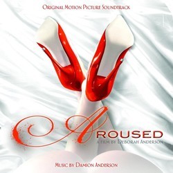 Aroused Soundtrack (Damion Anderson) - Cartula