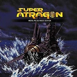 Super Atragon Soundtrack (Masamichi Amano) - Cartula