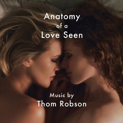 Anatomy of a Love Seen Soundtrack (Thom Robson) - Cartula