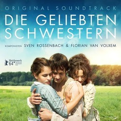 Die Geliebten Schwestern Soundtrack (Sven Rossenbach, Florian van Volxem) - Cartula