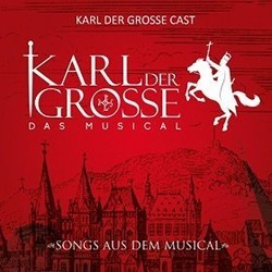Karl der Grosse - Das Musical Soundtrack (Karl Frenzel, Karl Frenzel) - Cartula
