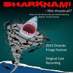 Sharknami: The Musical? Soundtrack (John DeLisa, Deirdre Manning) - Cartula