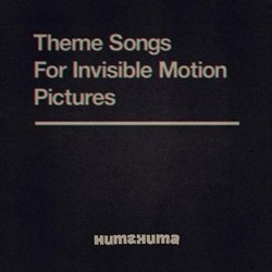 Theme Songs for Invisible Motion Pictures Soundtrack ( Huma-Huma) - Cartula