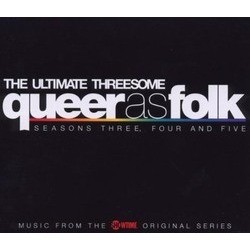 Queer as Folk - The Ultimate Threesome: Seasons Three, Four and Five Soundtrack (Various Artists) - Cartula