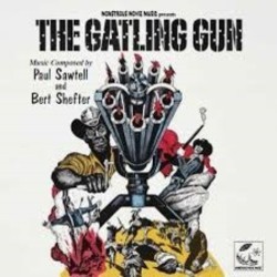 The Gatling Gun Soundtrack (Paul Sawtell, Bert Shefter) - Cartula