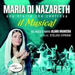 Maria di Nazareth: Il musical, una storia che continua Soundtrack (Stelvio Cipriani) - Cartula