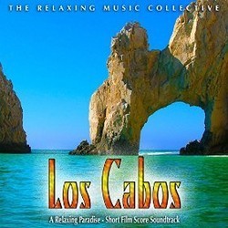 Los Cabos: A Relaxing Paradise Soundtrack (The Relaxing Music Collective) - Cartula