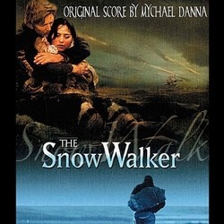 The Snow Walker Soundtrack (Mychael Danna, Paul Intson) - Cartula