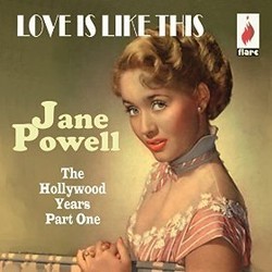 Love Is Like This - The Hollywood Years Part One Soundtrack (Jane Powell) - Cartula