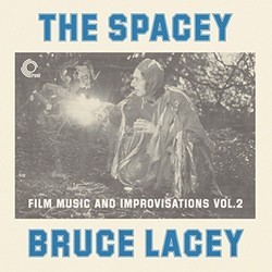 Spacey Bruce Lacey: Film Music and Improvisations, Vol.2 Soundtrack (Bruce Lacey) - Cartula