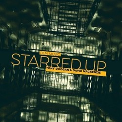 Starred Up Soundtrack (Tony Doogan, David Mackenzie) - Cartula
