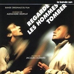 Regarde Les Hommes Tomber Soundtrack (Alexandre Desplat) - Cartula