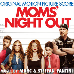 Moms' Night Out Soundtrack (Marc Fantini, Steffan Fantini) - Cartula