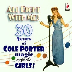 All Right With Me! 30 Years of Cole Porter Magic with the Girls Soundtrack (Various Artists, Cole Porter) - Cartula