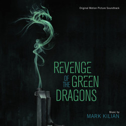 Revenge of the Green Dragons Soundtrack (Mark Kilian) - Cartula