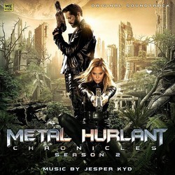 Metal Hurlant Chronicles: Season 2 Soundtrack (Jesper Kyd) - Cartula
