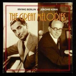 The Great Melodies - Irving Berlin and Jerome Kern Soundtrack (Various Artists, Irving Berlin, Jerome Kern) - Cartula