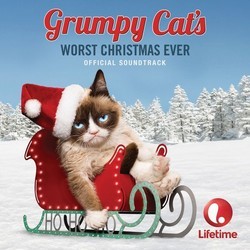 Grumpy Cat's Worst Christmas Ever Soundtrack (Various Artists) - Cartula