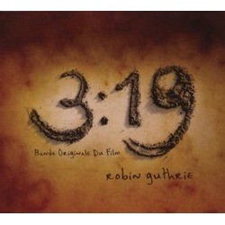 3:19 Soundtrack (Robin Guthrie) - Cartula