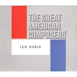 The Great American Composers: Leo Robin Soundtrack (Various Artists, Leo Robin) - Cartula