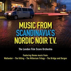 Music from Scandinavia's Nordic Noir T.V. Soundtrack (Various Artists, The London Film Score Orchestra) - Cartula