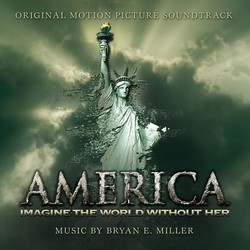 America: Imagine the World Without Her Soundtrack (Bryan E Miller) - Cartula