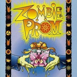 Zombie Prom Soundtrack (Dana P. Rowe) - Cartula