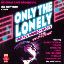 Only The Lonely - The Roy Orbison Story Soundtrack (Various Artists, Roy Orbison) - Cartula